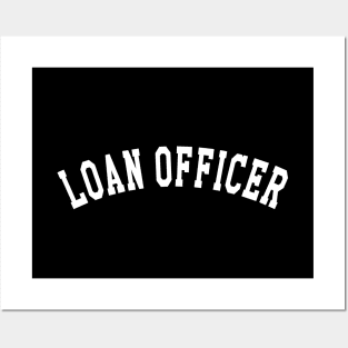 Loan Officer Posters and Art